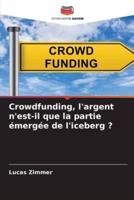 Crowdfunding, L'argent N'est-Il Que La Partie Émergée De L'iceberg ?
