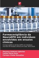 Farmacovigilância Da NeuroEPO Em Indivíduos Envolvidos Em Ensaios Clínicos