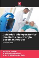 Cuidados Pós-Operatórios Imediatos Em Cirurgia Bucomaxilofacial