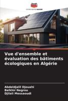 Vue D'ensemble Et Évaluation Des Bâtiments Écologiques En Algérie