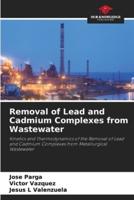 Removal of Lead and Cadmium Complexes from Wastewater