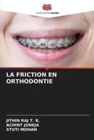 La Friction En Orthodontie