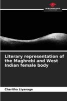 Literary Representation of the Maghrebi and West Indian Female Body