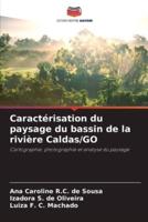 Caractérisation Du Paysage Du Bassin De La Rivière Caldas/GO