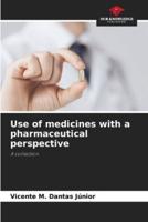 Use of Medicines With a Pharmaceutical Perspective