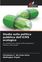 Studio Sulla Politica Pubblica dell'ICMS Ecologico