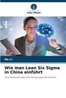 Wie Man Lean Six Sigma in China Einführt