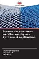 Examen Des Structures Métallo-Organiques - Synthèse Et Applications