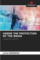 Under the Protection of the Brain