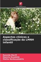 Aspectos Clínicos E Classificação Da LMNH Infantil