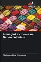 Immagini E Cinema Nel Gabon Coloniale