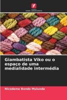 Giambatista Viko Ou O Espaço De Uma Medialidade Intermédia