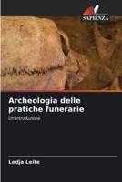 Archeologia Delle Pratiche Funerarie
