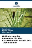 Optimierung Der Parameter Für Die Extraktion Von Fasern Aus Typha-Stielen