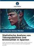 Statistische Analyse Von Tötungsdelikten Und Kriminalität in Spanien