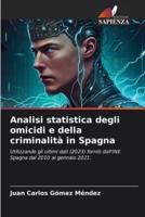 Analisi Statistica Degli Omicidi E Della Criminalità in Spagna