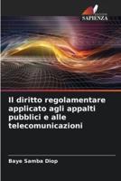 Il Diritto Regolamentare Applicato Agli Appalti Pubblici E Alle Telecomunicazioni