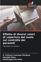 Effetto Di Diversi Colori Di Copertura Del Suolo Sul Controllo Dei Parassiti