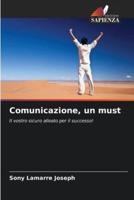 Comunicazione, Un Must