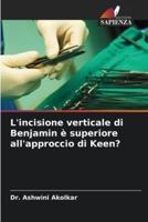 L'incisione Verticale Di Benjamin È Superiore All'approccio Di Keen?