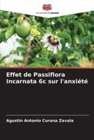 Effet De Passiflora Incarnata 6C Sur L'anxiété