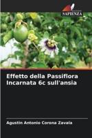 Effetto Della Passiflora Incarnata 6C Sull'ansia
