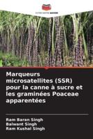 Marqueurs Microsatellites (SSR) Pour La Canne À Sucre Et Les Graminées Poaceae Apparentées