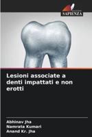 Lesioni Associate a Denti Impattati E Non Erotti