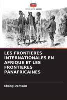 Les Frontieres Internationales En Afrique Et Les Frontieres Panafricaines