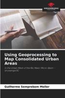 Using Geoprocessing to Map Consolidated Urban Areas