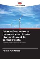 Interaction Entre Le Commerce Extérieur, L'innovation Et La Compétitivité