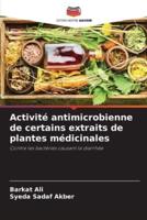 Activité Antimicrobienne De Certains Extraits De Plantes Médicinales