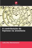 A Contribuição Da Hipnose Na Anestesia