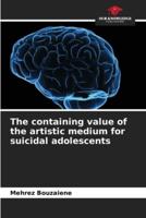 The Containing Value of the Artistic Medium for Suicidal Adolescents
