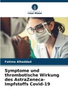 Symptome Und Thrombotische Wirkung Des AstraZeneca-Impfstoffs Covid-19