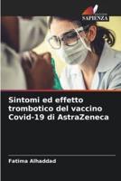 Sintomi Ed Effetto Trombotico Del Vaccino Covid-19 Di AstraZeneca