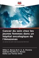 Cancer Du Sein Chez Les Jeunes Femmes Dans Un Hôpital Oncologique De l'Amazonas