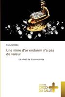 Une Mine D'or Endormi N'a Pas De Valeur