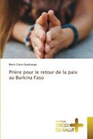 Prière Pour Le Retour De La Paix Au Burkina Faso