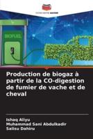Production De Biogaz À Partir De La CO-Digestion De Fumier De Vache Et De Cheval