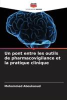 Un Pont Entre Les Outils De Pharmacovigilance Et La Pratique Clinique