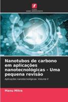 Nanotubos De Carbono Em Aplicações Nanotecnológicas - Uma Pequena Revisão