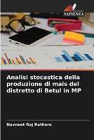 Analisi Stocastica Della Produzione Di Mais Del Distretto Di Betul in MP