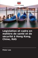 Législation Et Cadre En Matière De Santé Et De Sécurité À Hong Kong, Chine, RAS