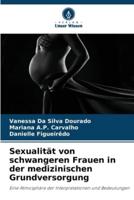 Sexualität Von Schwangeren Frauen in Der Medizinischen Grundversorgung