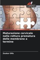 Maturazione Cervicale Nella Rottura Prematura Delle Membrane a Termine