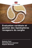 Évaluation Variétale Et Gestion Des Lépidoptères Ravageurs Du Sorgho