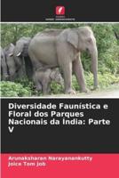 Diversidade Faunística E Floral Dos Parques Nacionais Da Índia