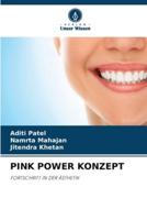 Pink Power Konzept