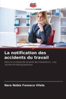 La Notification Des Accidents Du Travail